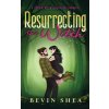 Resurrecting The Witch (Bevin Shea)(Brožovaná) Resurrecting The Witch (Bevin Shea)(Brožovaná)