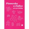 Písmenka a číslice pro prvňáčky - Ivo Brož, Květuše Hrušková Písmenka a číslice pro prvňáčky - Ivo Brož, Květuše Hrušková