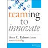 Teaming to Innovate Teaming to Innovate