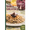 cucina a basso indice glicemico (Barbara Asprea,Giuseppe Capano)(Brožovaná) cucina a basso indice glicemico (Barbara Asprea,Giuseppe Capano)(Brožovaná)