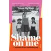 Shame On Me Shame On Me