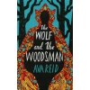 The Wolf and the Woodsman The Wolf and the Woodsman