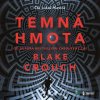 Temná hmota - Blake Crouch - online doručenie Temná hmota - Blake Crouch - online doručenie