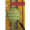 How to read novels like a professor - Thomas C. Foster How to read novels like a professor - Thomas C. Foster