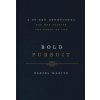 Bold Pursuit: A 90- Day Devotional for Men Seeking the Heart of God () Bold Pursuit: A 90- Day Devotional for Men Seeking the Heart of God ()