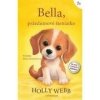 Bella, prázdninové šteniatko - Holly Webbová Bella, prázdninové šteniatko - Holly Webbová