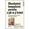 Obsedantně-kompulzivní porucha a jak se jí bránit - Ján Praško, kolektív autorov Obsedantně-kompulzivní porucha a jak se jí bránit - Ján Praško, kolektív autorov