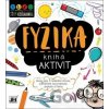 Kniha aktivit: Fyzika - Jiří Models Kniha aktivit: Fyzika - Jiří Models