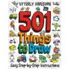 Utterly Awesome 501 Things to Draw Utterly Awesome 501 Things to Draw