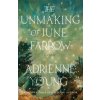 UNMAKING OF JUNE FARROW (YOUNG ADRIENNE)(Brožovaná) UNMAKING OF JUNE FARROW (YOUNG ADRIENNE)(Brožovaná)