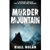 MURDER MOUNTAIN (Riall Nolan)(Brožovaná) MURDER MOUNTAIN (Riall Nolan)(Brožovaná)