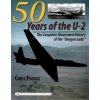 50 Years of the U-2: The Complete Illustrated History of Lockheed's Legendary  50 Years of the U-2: The Complete Illustrated History of Lockheed's Legendary