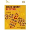 Včely a jiný hmyz na pozemku Včely a jiný hmyz na pozemku