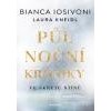 Půlnoční kroniky 1 Ve skrytu stínů - Iosivoni Bianca Kneidl Laura Půlnoční kroniky 1 Ve skrytu stínů - Iosivoni Bianca Kneidl Laura