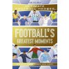 Football's Greatest Moments (Ultimate Football Heroes - The No.1 football series): Collect Them All! Football's Greatest Moments (Ultimate Football Heroes - The No.1 football series): Collect Them All!