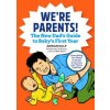 We're Parents! the First-Time Dad's Guide to Baby's First Year: Everything You Need to Know to Survive and Thrive Together (Adrian Kulp,Jill Krause)(Brožovaná) We're Parents! the First-Time Dad's Guide to Baby's First Year: Everything You Need to Know to Survive and Thrive Together (Adrian Kulp,Jill Krause)(Brožovaná)