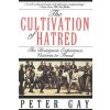 Cultivation of Hatred: The Bourgeois Experience: Victoria to Freud Cultivation of Hatred: The Bourgeois Experience: Victoria to Freud