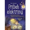 Príbeh elektriny - Petr Mrázek, Aleš Čuma (ilustrácie) Príbeh elektriny - Petr Mrázek, Aleš Čuma (ilustrácie)