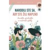Narodili ste sa, aby ste žili naplno - Rut Nieves Narodili ste sa, aby ste žili naplno - Rut Nieves