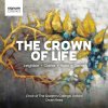 Choir of the Queen's College, Oxford, THE CROWN OF LIFE - MISSA CHRISTI AND SACRED CHORAL WORKS, CD Choir of the Queen's College, Oxford, THE CROWN OF LIFE - MISSA CHRISTI AND SACRED CHORAL WORKS, CD