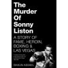 Murder of Sonny Liston (Shaun Assael)(Brožovaná) Murder of Sonny Liston (Shaun Assael)(Brožovaná)