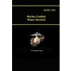 Mcrp 3-02c - Marine Combat Water Survival Mcrp 3-02c - Marine Combat Water Survival