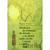 Meditace do svatyně, do křesla a do deště aneb Vesele i vážně o zdraví duše - Karel Funk Meditace do svatyně, do křesla a do deště aneb Vesele i vážně o zdraví duše - Karel Funk