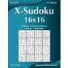 X-Sudoku 16x16 - Schwer bis Extrem Schwer - Band 10 - 276 Ratsel (Nick Snels)(Brožovaná) X-Sudoku 16x16 - Schwer bis Extrem Schwer - Band 10 - 276 Ratsel (Nick Snels)(Brožovaná)