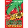 Chitty Chitty Bang Bang and the Race Against Time - Frank Cottrell Boyce Chitty Chitty Bang Bang and the Race Against Time - Frank Cottrell Boyce
