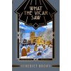 What the Vicar Saw (Brožovaná) What the Vicar Saw (Brožovaná)