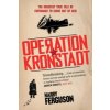 Operation Kronstadt (Harry Ferguson)(Brožovaná) Operation Kronstadt (Harry Ferguson)(Brožovaná)