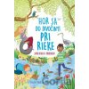 Hor sa do divočiny! Pri rieke - Goldie Hawk, Rachel Saunders Hor sa do divočiny! Pri rieke - Goldie Hawk, Rachel Saunders