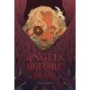 Angels Before Man (Pevná) Angels Before Man (Pevná)