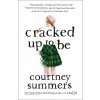 Cracked Up to Be (Courtney Summers)(Brožovaná) Cracked Up to Be (Courtney Summers)(Brožovaná)