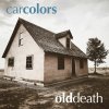 Old Death - Car Colors LP Old Death - Car Colors LP