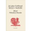 Jsi jako Cařihrad skrytý v hedvábí - Vítězslav Nezval Jsi jako Cařihrad skrytý v hedvábí - Vítězslav Nezval