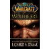 World of Warcraft: Wolfheart - Richard A. Knaak World of Warcraft: Wolfheart - Richard A. Knaak