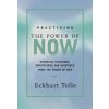Practicing the Power of Now (Eckhart Tolle)(Pevná) Practicing the Power of Now (Eckhart Tolle)(Pevná)