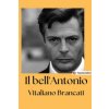 bell'Antonio (Vitaliano Brancati)(Brožovaná) bell'Antonio (Vitaliano Brancati)(Brožovaná)
