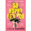 So Happy For You - Celia Laskey So Happy For You - Celia Laskey