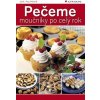 Pečeme moučníky po celý rok Pečeme moučníky po celý rok