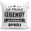 Sablio Vankúš Tie pravé legendy sa rodia v apríli: 40x40 cm Sablio Vankúš Tie pravé legendy sa rodia v apríli: 40x40 cm