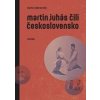 Martin Juhás čili Československo - David Zábranský Martin Juhás čili Československo - David Zábranský