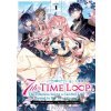 7th Time Loop: The Villainess Enjoys a Carefree Life Married to Her Worst Enemy! - Touko Amekawa, Wan Hachipisu (Ilustrátor) 7th Time Loop: The Villainess Enjoys a Carefree Life Married to Her Worst Enemy! - Touko Amekawa, Wan Hachipisu (Ilustrátor)