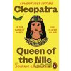 Adventures in Time: Cleopatra, Queen of the Nile - Dominic Sandbrook Adventures in Time: Cleopatra, Queen of the Nile - Dominic Sandbrook