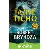 E-kniha Ťaživé ticho - Robert Bryndza E-kniha Ťaživé ticho - Robert Bryndza