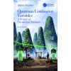 Quantum Continuous Variables (Serafini,Alessio (University College London,UK))(Pevná) Quantum Continuous Variables (Serafini,Alessio (University College London,UK))(Pevná)