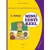 Minu eesti keel õpik 1. kl i vene koolile Minu eesti keel õpik 1. kl i vene koolile