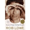 STORIES I ONLY TELL MY FRIENDS (Rob Lowe)(Brožovaná) STORIES I ONLY TELL MY FRIENDS (Rob Lowe)(Brožovaná)