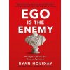Ego is the Enemy Ego is the Enemy